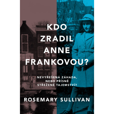 Kdo zradil Anne Frankovou?