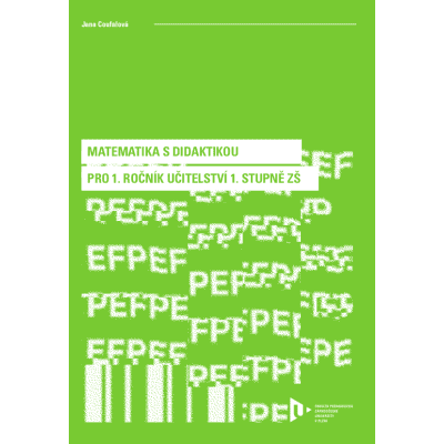 Matematika s didaktikou pro 1. ročník učitelství 1. stupně ZŠ