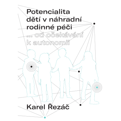 Potencialita dětí v náhradní rodinné péči