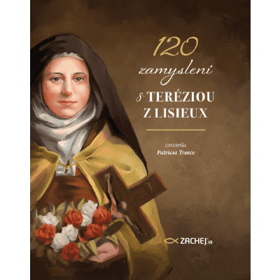 120 zamyslení s Teréziou z Lisieux