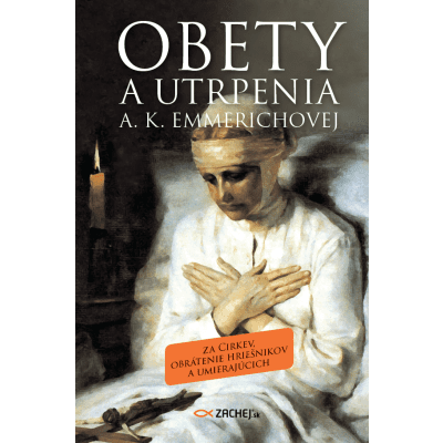 Obety a utrpenia A. K. Emmerichovej
