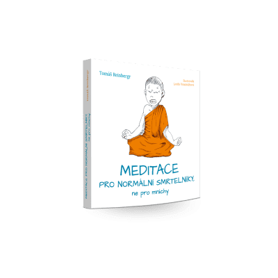 Meditace pro normální smrtelníky, ne pro mnichy
