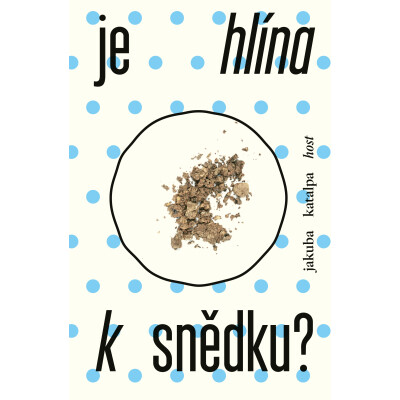 Je hlína k snědku?