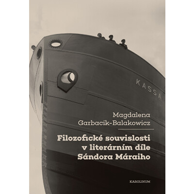 Filozofické souvislosti v literárním díle Sándora Máraiho