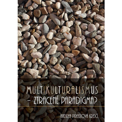 Multikulturalismus – ztracené paradigma?