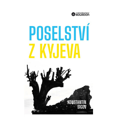 Poselství z Kyjeva o Ukrajině a Evropě
