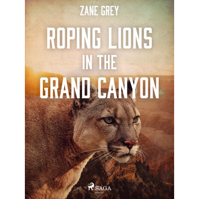 Roping Lions in the Grand Canyon