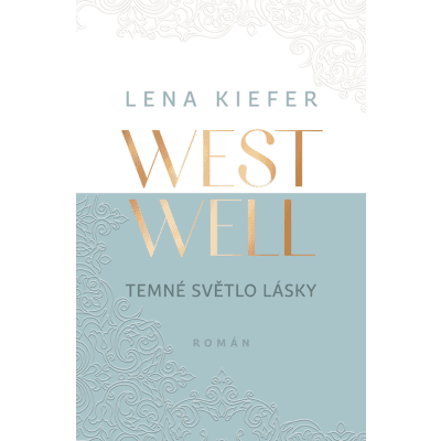 Westwell: Temné světlo lásky