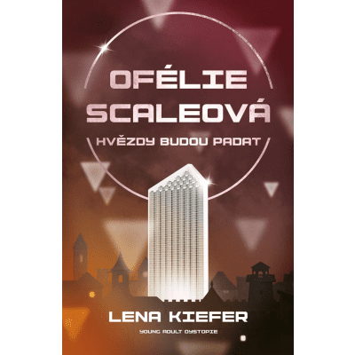 Ofélie Scaleová: Hvězdy budou padat