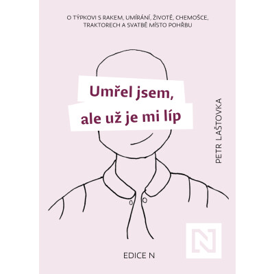 Umřel jsem, ale už je mi líp