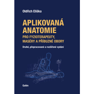 Aplikovaná anatomie pro fyzioterapeuty, maséry a příbuzné obory