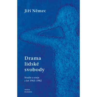 Drama lidské svobody