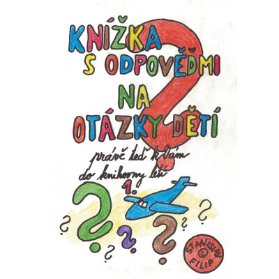 Knížka s odpověďmi na otázky dětí právě teď k vám do knihovny letí - knížka první