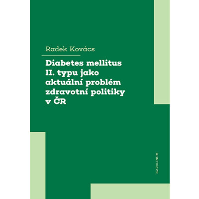 Diabetes mellitus II. typu jako aktuální problém zdravotní politiky v ČR