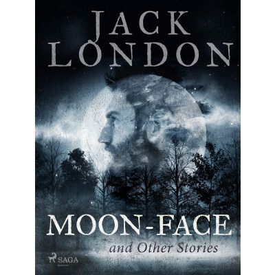 Moon-Face and Other Stories