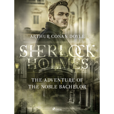 The Adventure of the Noble Bachelor