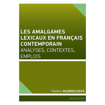 Les amalgames lexicaux en français contemporain