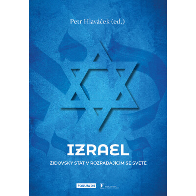 Izrael. Židovský stát v rozpadajícím se světě