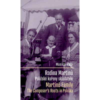 Rodina Martinů: Poličské kořeny skladatele / Martinů Family: The Composer's Roots in Polička