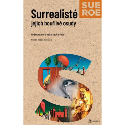 Surrealisté - Jejich bouřlivé osudy