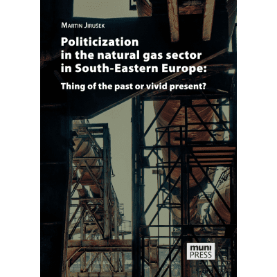 Politicization in the Natural Gas Sector in South-Eastern Europe: Thing of the Past or Vivid Present?
