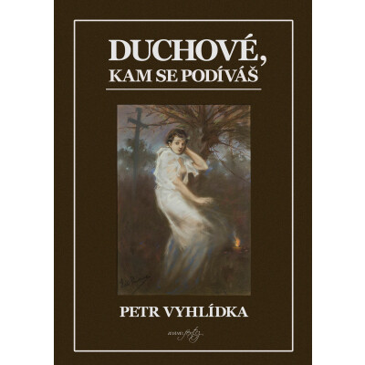 Duchové, kam se podíváš