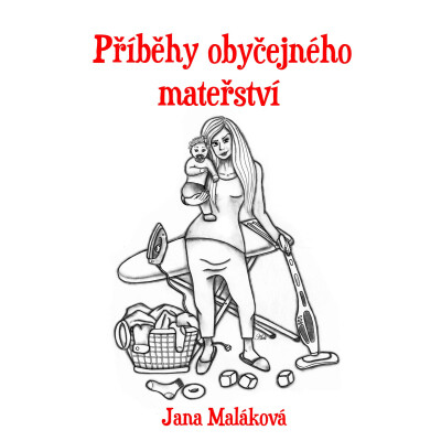 Příběhy obyčejného mateřství
