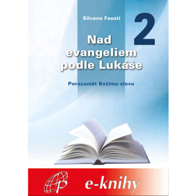 Nad evangeliem podle Lukáše - 2. díl