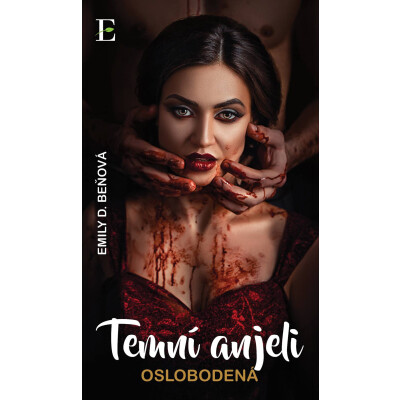 Temní anjeli - Oslobodená