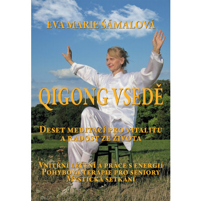 Qigong v sedě. Deset meditací pro vitalitu a radost ze života.