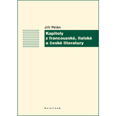 Kapitoly z francouzské, italské a české literatury