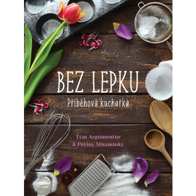 Příběhová kuchařka bez lepku