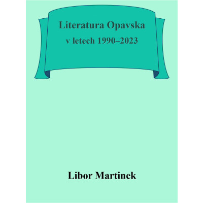 Literatura Opavska v letech 1990–2023