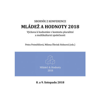 Mládež a hodnoty 2018: Výchova k hodnotám v kontextu pluralitní a multikulturní společnosti