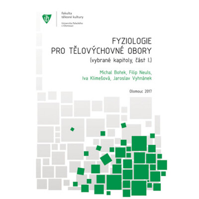 Fyziologie pro tělovýchovné obory: Vybrané kapitoly, část I.
