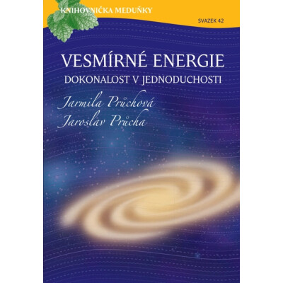 Vesmírné energie, dokonalost v jednoduchosti