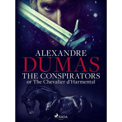 The Conspirators; or The Chevalier d\'Harmental
