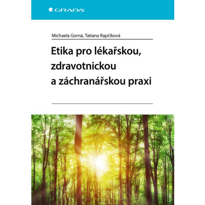 Etika pro lékařskou, zdravotnickou a záchranářskou praxi