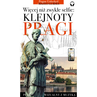 Klejnoty Pragi: Więcej niż selfie