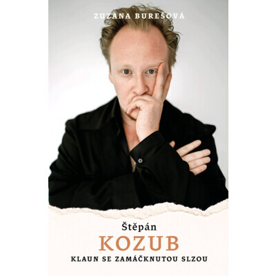Štěpán Kozub: Klaun se zamáčknutou slzou
