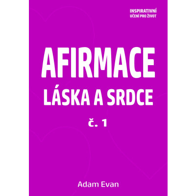 Afirmace Láska a Srdce č. 1
