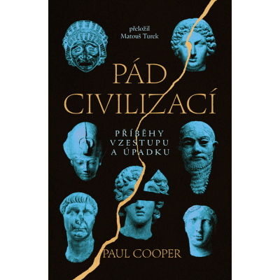 Pád civilizací: Příběhy vzestupu a úpadku