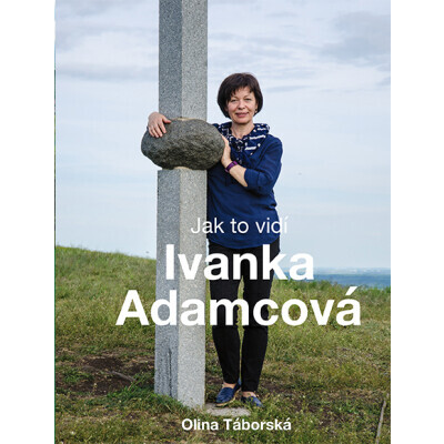 Jak to vidí Ivanka Adamcová