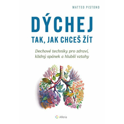 Dýchej tak, jak chceš žít