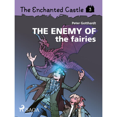 The Enchanted Castle 3 - The Enemy of the Fairies