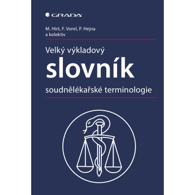 Velký výkladový slovník soudnělékařské terminologie