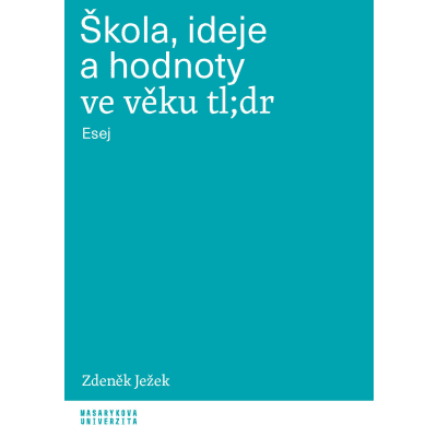 Škola, ideje a hodnoty ve věku tl;dr