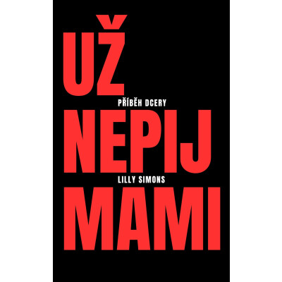 Už nepij mami