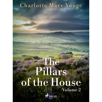 The Pillars of the House Volume 2