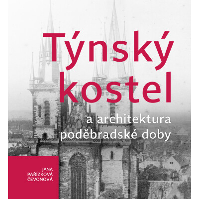 Týnský kostel a architektura poděbradské doby